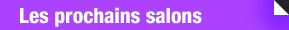 Les prochains salons